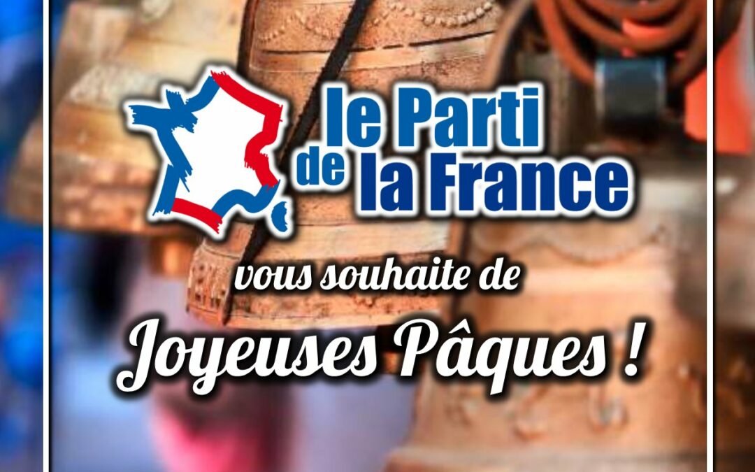 LE parti de la france vous souhaite de joyeuses paques !