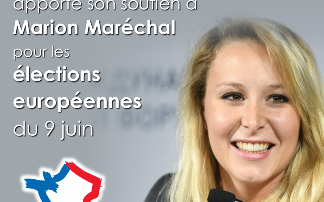 Le Parti de la France apporte son soutien à Marion Maréchal pour les Européennes !