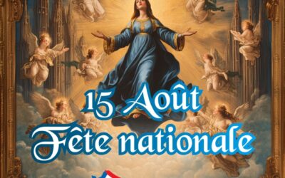 Rétablissons la vraie fête nationale française, le 15 août !