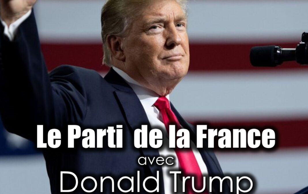 Soutien du Parti de la France à Donald Trump : en avant vers la victoire le 5 novembre !