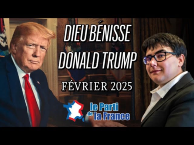 Que Dieu bénisse Donald Trump – Février 2025