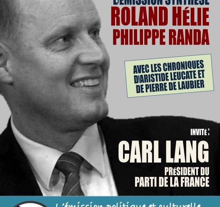 Carl Lang sur Radio Libertés jeudi 15 février à 18h