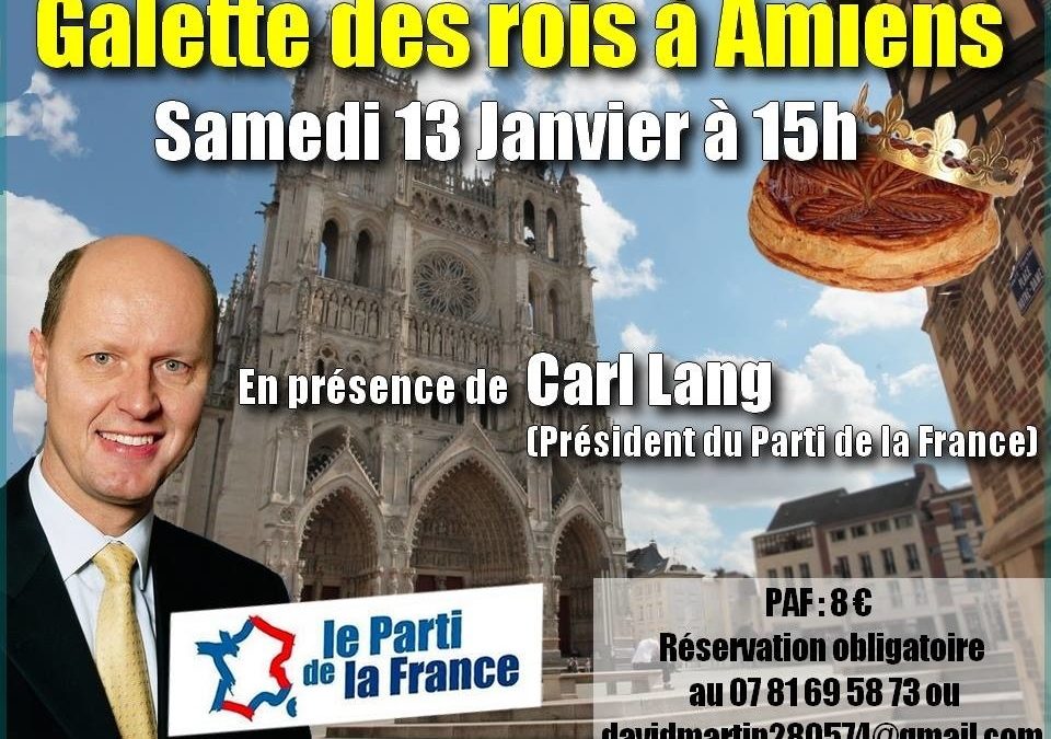 Rappel : galette des rois à Amiens avec Carl Lang samedi 13 janvier