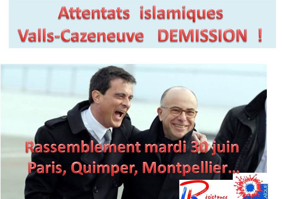 Mardi 30 Juin : mobilisation contre Valls et Cazeneuve