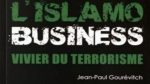 L’islamo-business, vivier du terrorisme