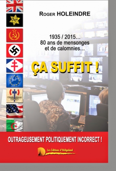 « ça suffit ! 1935/2015 : 80 ans de mensonges et de calomnies », le nouveau livre de Roger Holeindre